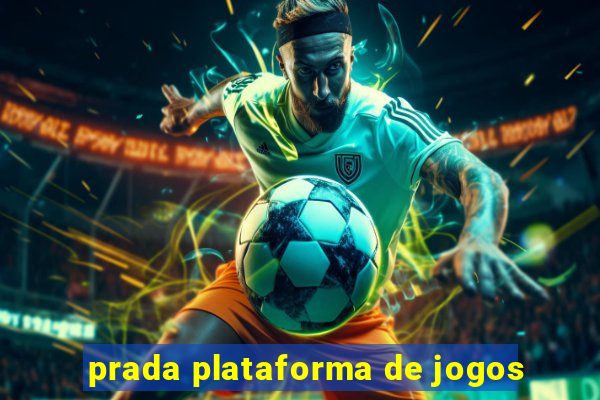 prada plataforma de jogos